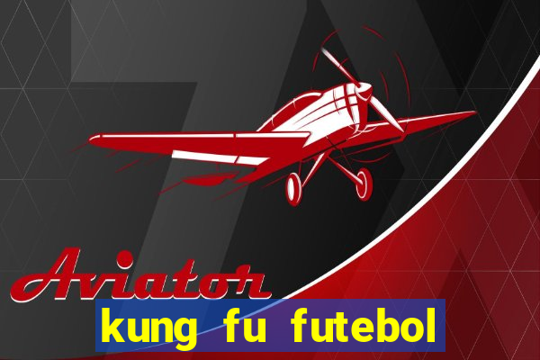 kung fu futebol clube download utorrent